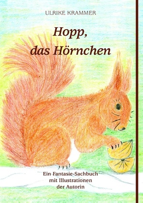 Hopp, das Hörnchen von Krammer,  Ulrike