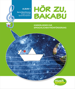 Hör zu, Bakabu – Album 1 (inkl. 2 Audio-CDs) von Auhser,  Ferdinand, Lauber,  Arthur, Lederer,  Cecile M., Schweng,  Manfred