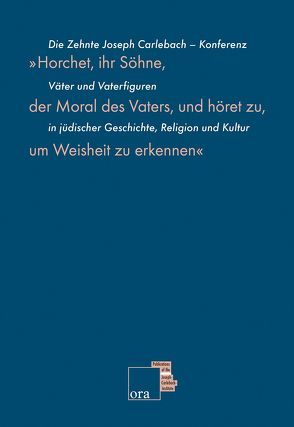 »Horchet, ihr Söhne, der Moral des Vaters, und höret zu, um Weisheit zu erkennen« von Gillis-Carlebach,  Miriam, Lohmann,  Ingrid, Yaakov Kohler,  George