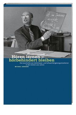 Hören lernen – hörbehindert bleiben von Gebhard,  Michael