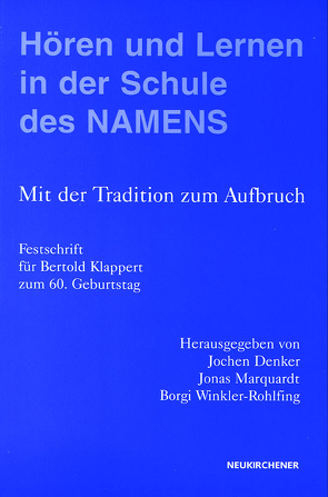 Hören und Fragen in der Schule des NAMENS von Denker,  Jochen, Marquardt,  Jonas, Winkler-Rohlfing,  Borgi