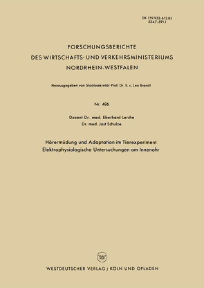 Hörermüdung und Adaptation im Tierexperiment Elektrophysiologische Untersuchungen am Innenohr von Lerche,  Eberhard