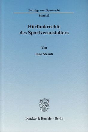 Hörfunkrechte des Sportveranstalters. von Strauß,  Ingo