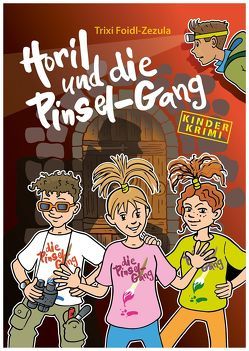 Horil und die Pinsel-Gang von Foidl-Zezula,  Trixi, Wiseman,  Graham