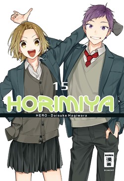 Horimiya 15 von Hagiwara,  Daisuke, HERO, Peter,  Claudia