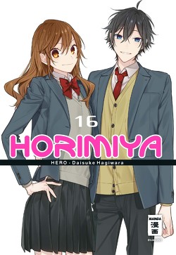 Horimiya 16 von Hagiwara,  Daisuke, HERO, Peter,  Claudia