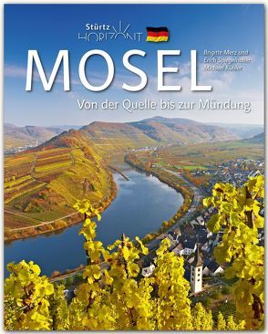 Horizont MOSEL – Von der Quelle bis zur Mündung von Kühler,  Michael, Merz,  Brigitte, Spiegelhalter,  Erich