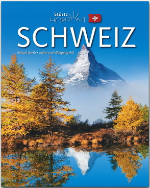 Horizont Schweiz von Arlt,  Judith und Wolfgang, Gerth,  Roland