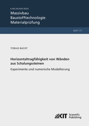 Horizontaltragfähigkeit von Wänden aus Leichtbeton-Schalungssteinen – Experimente und numerische Modellierung von Bacht,  Tobias