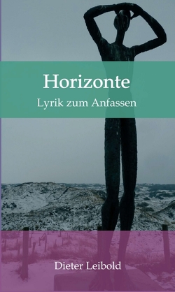 Horizonte von Leibold,  Dieter, Studio Elisabeth Schiffhauer,  Kalligraphie