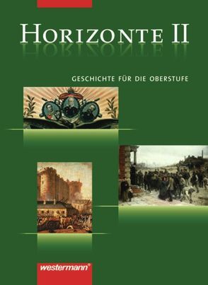 Horizonte – Geschichte für die Oberstufe von Bahr,  Frank, Banzhaf,  Adalbert, Fieberg,  Klaus, Rumpf,  Leonhard