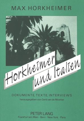 Horkheimer und Italien von Van de Moetter,  Gerd