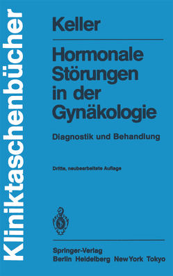 Hormonale Störungen in der Gynäkologie von Keller,  P. J.