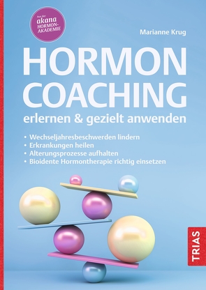 Hormoncoaching erlernen & gezielt anwenden von Krug,  Marianne