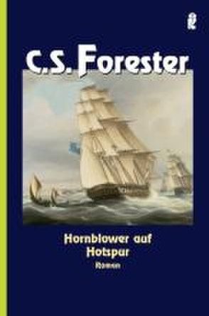 Hornblower auf der Hotspur von Forester,  Cecil S.
