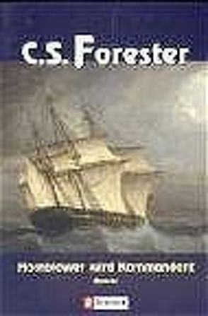 Hornblower wird Kommandant von Forester,  Cecil S.