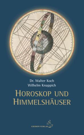 Horoskop und Himmelshäuser von Koch,  Walter