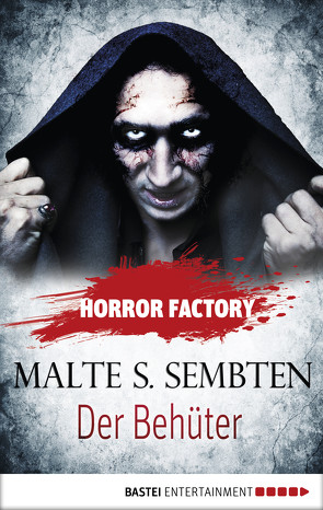 Horror Factory – Der Behüter von Sembten,  Malte S, Voehl,  Uwe