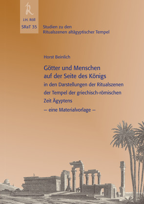 Horst Beinlich: SRaT 35 / Götter und Menschen auf der Seite des Königs von Beinlich,  Horst