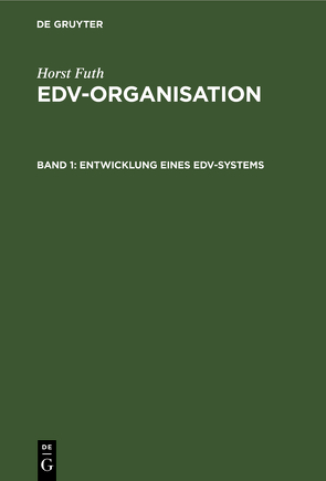 Horst Futh: EDV-Organisation / Entwicklung eines EDV-Systems von Futh,  Horst