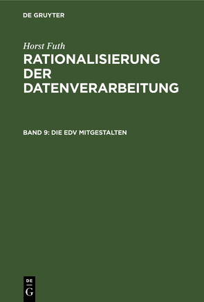 Horst Futh: Rationalisierung der Datenverarbeitung / Die EDV mitgestalten von Futh,  Horst