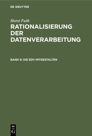 Horst Futh: Rationalisierung der Datenverarbeitung / Die EDV mitgestalten von Futh,  Horst