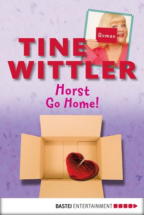 Horst go home! von Wittler,  Tine