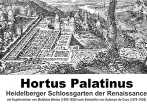 Hortus Palatinus Heidelberger Schlossgarten der Renaissance (Wandkalender 2022 DIN A2 quer) von Liepke,  Claus