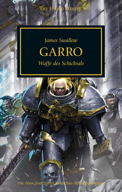 Horus Heresy – Garro von Bohos,  Michael, Sterz,  Simon, Swallow,  James