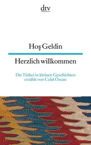 Hos Geldin Herzlich willkommen von Özcan,  Celal, Seuß,  Rita, Wiegand,  Frieda