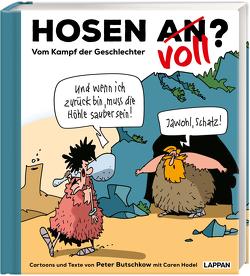 Hosen an oder voll? – Vom Kampf der Geschlechter von Butschkow,  Peter, Hodel,  Caren