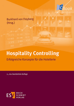 Hospitality Controlling von Aisenbrey,  Alexander, Balgar,  Christian, Braun,  Joachim, Dworak,  Alexander, Ettelt,  Tim, Freyberg,  Burkhard von, Haas,  Oliver, Hauer,  Jörg, Kobjoll,  Klaus, Kösters,  Thomas, Neuner,  Sebastian, Pesch,  Alexander, Schwerdtel,  Lothar, Simon,  Volker, Steinkogler,  Erwin, Toedt,  Michael, Waldschütz,  Lukas, Zarges,  Beatrice, Zarges-Vogel,  Stephanie, Zeise,  René