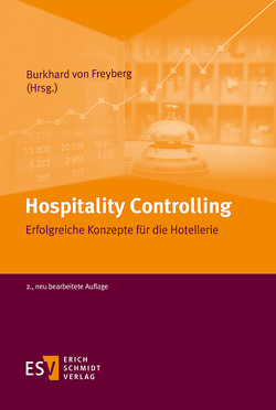 Hospitality Controlling von Aisenbrey,  Alexander, Balgar,  Christian, Braun,  Joachim, Dworak,  Alexander, Ettelt,  Tim, Freyberg,  Burkhard von, Haas,  Oliver, Hauer,  Jörg, Kobjoll,  Klaus, Kösters,  Thomas, Neuner,  Sebastian, Pesch,  Alexander, Schwerdtel,  Lothar, Simon,  Volker, Steinkogler,  Erwin, Toedt,  Michael, Waldschütz,  Lukas, Zarges,  Beatrice, Zarges-Vogel,  Stephanie, Zeise,  René