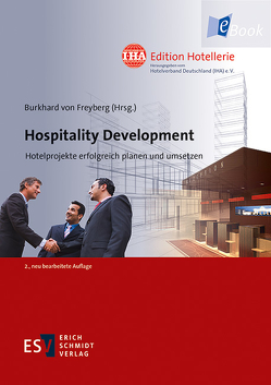 Hospitality Development von Bessler,  Philipp, Bierwirth,  Peter, Bolland,  Jan, Bötzel,  Bernd, Cellarius,  Christina Lotte, Cellarius,  Christoph, Deitermann,  Axel, Dworak,  Alexander, Fidlschuster,  Klaus, Fidlschuster,  Martina, Fischer,  Kai, Förster,  Heiko, Franken,  Bernhard, Franken,  Nicole, Freyberg,  Burkhard von, Gerhard,  Stephan, Gool,  Roeland van, Härle,  Christoph, Harnisch,  Olivier, Häusser,  Thomas, Hoffmann,  Katrin, Kraetke,  Volker Michael, Kyrein,  Rolf, Michaelis,  Mario, Mücke,  Michael, Müller,  Marcus, Nungesser,  Stefan, Ploberger,  Konstantin, Puffe,  Katrin, Rainer-Pöselt,  Sandra, Rauscher,  Marion, Salloum,  Sheima, Sotelo,  Ramón, Steinhage,  Olaf, Stigler,  Maximilian, Streletzki,  Ekkehard, Szeidl,  Steffen, Tertünte,  Matthias, Thun,  Matteo, Trobitz,  Alexander, Waldschütz,  Lukas, Walter,  Christian, Weiß,  Hanno, Wenta,  Sebastian, Wurm,  Stefan, Zarges-Vogel,  Stephanie