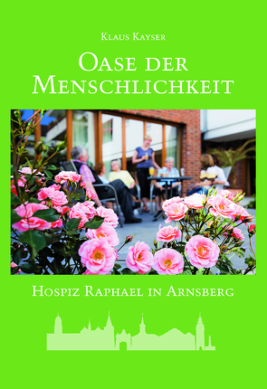 Hospiz Raphael in Arnsberg von Kayser,  Klaus