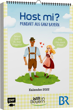 Host Mi? Kalender 2022 – Aus der bekannten BR-Sendung „WIR in Bayern“