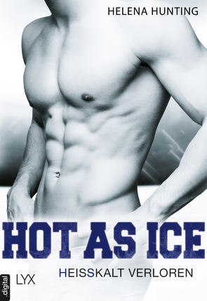 Hot as Ice – Heißkalt verloren von Hunting,  Helena, Link,  Michaela