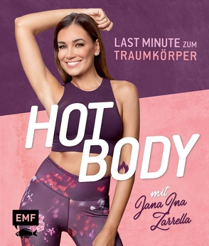 Hot Body! Last-Minute zum Traumkörper mit Jana Ina Zarrella von Zarrella,  Jana Ina