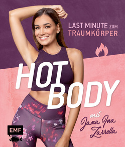 Hot Body! Last-Minute zum Traumkörper mit Jana Ina Zarrella von Zarrella,  Jana Ina