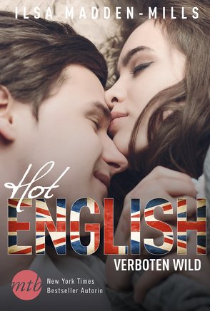 Hot English – verboten wild von Madden-Mills,  Ilsa, Senn,  Ivonne