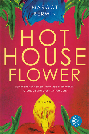 Hot House Flower von Berwin,  Margot, Fischer,  Andrea