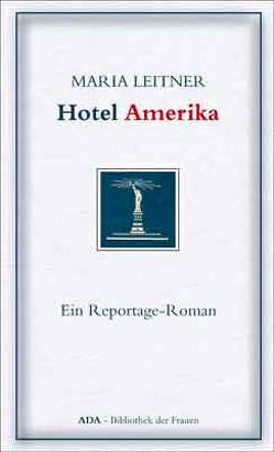 Hotel Amerika von Korosa,  Traude, Leitner,  Maria