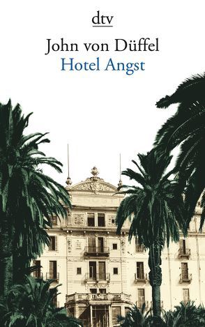 Hotel Angst von Düffel,  John von