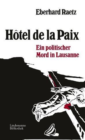 Hotel de la Paix von Lindemann,  Thomas, Raetz,  Eberhard