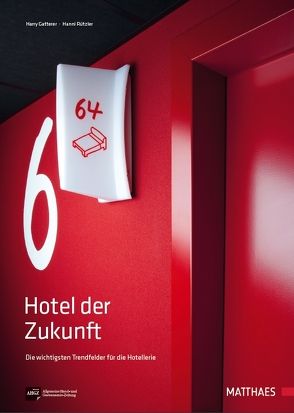 Hotel der Zukunft von Gatterer,  Harry, Rützler,  Hanni