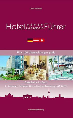 Hotel-Gutschein-Führer von Wellhöfer,  Ulrich