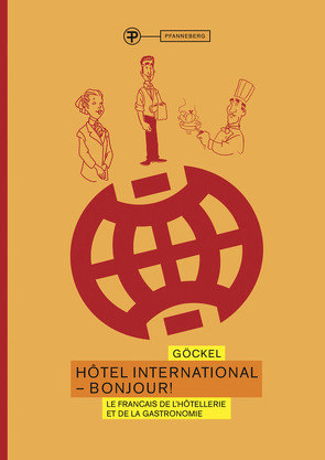 Hotel International – Bonjour! von Göckel,  Claudia