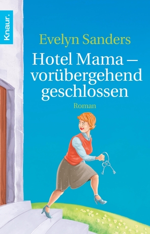 Hotel Mama – vorübergehend geschlossen von Sanders,  Evelyn