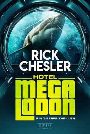 HOTEL MEGALODON von Chesler,  Rick