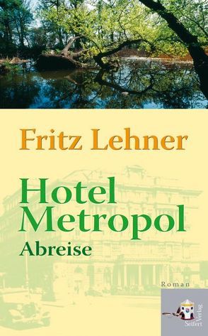 Hotel Metropol von Lehner,  Fritz